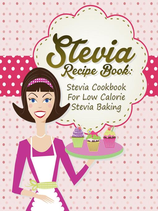 Title details for Stevia Recipe Book by Dom Milner - Available